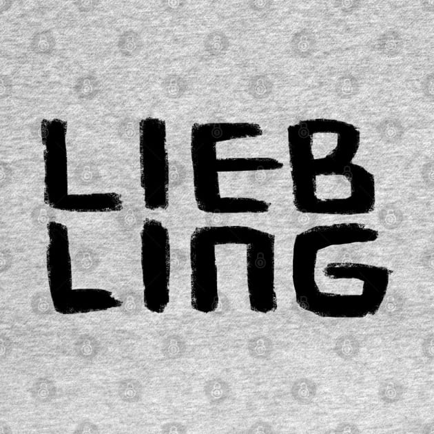 Liebling, German word, for your favourite person by badlydrawnbabe